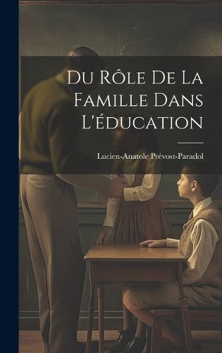 Du Role de la Famille Dans L'education