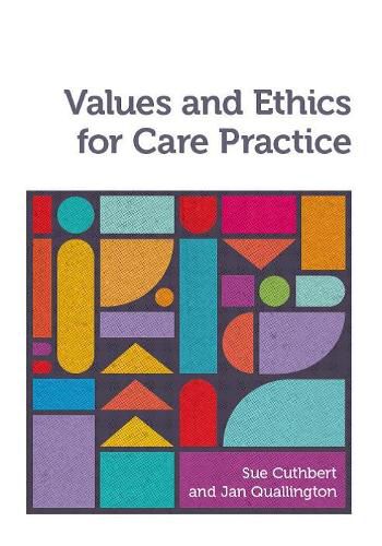 Cover image for Values and Ethics for Care Practice