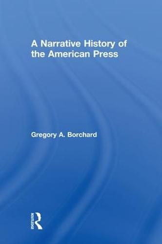 Cover image for A Narrative History of the American Press