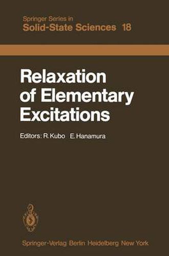 Cover image for Relaxation of Elementary Excitations: Proceedings of the Taniguchi International Symposium, Susono-shi, Japan, October 12-16, 1979