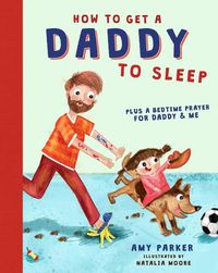 Cover image for How to Get a Daddy to Sleep