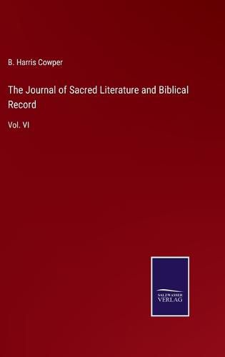 The Journal of Sacred Literature and Biblical Record: Vol. VI