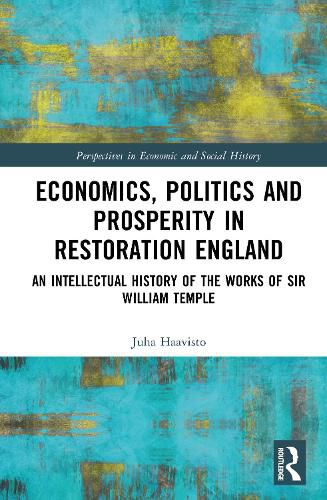 Cover image for Economics, Politics and Prosperity in Restoration England