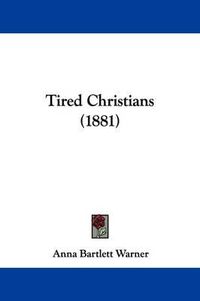 Cover image for Tired Christians (1881)