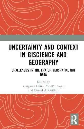 Cover image for Uncertainty and Context in GIScience and Geography: Challenges in the Era of Geospatial Big Data