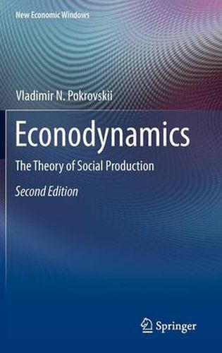 Econodynamics: The Theory of Social Production