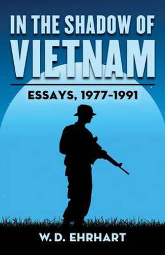 Cover image for In the Shadow of Vietnam: Essays, 1977-1991