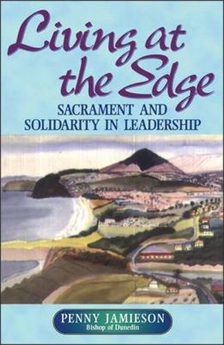 Cover image for Living at the Edge: Sacrament and Solidarity in Leadership