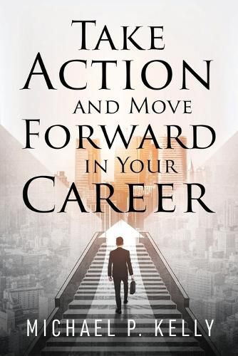 Take Action and Move Forward in Your Career