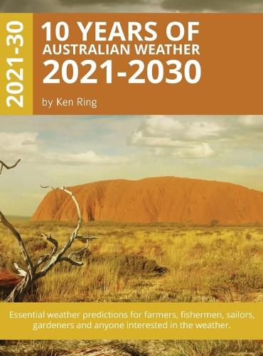 Cover image for 10 Years Of Australian Weather - 2021-2030 (Hardback)