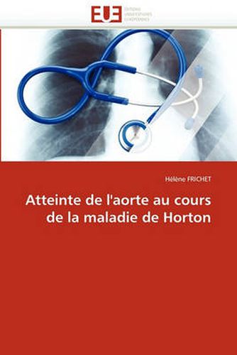 Cover image for Atteinte de L'Aorte Au Cours de La Maladie de Horton