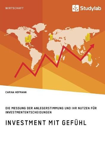 Cover image for Investment mit Gefuhl. Die Messung der Anlegerstimmung und ihr Nutzen fur Investmententscheidungen