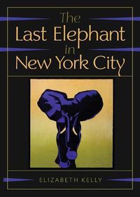 Cover image for The Last Elephant in New York City