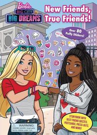 Cover image for Barbie: Big City Big Dreams: New Friends, True Friends