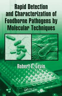Cover image for Rapid Detection and Characterization of Foodborne Pathogens by Molecular Techniques