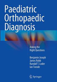 Cover image for Paediatric Orthopaedic Diagnosis: Asking the Right Questions