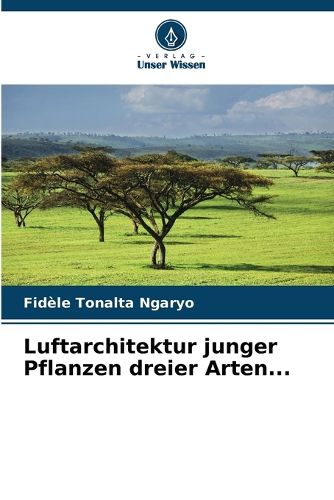Cover image for Luftarchitektur junger Pflanzen dreier Arten...