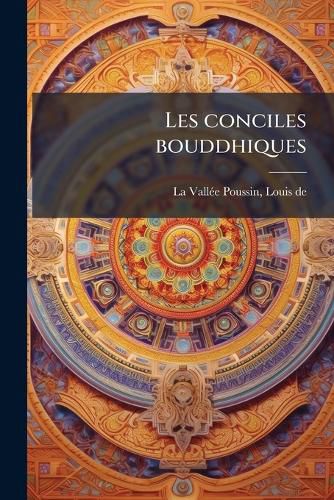 Cover image for Les Conciles Bouddhiques