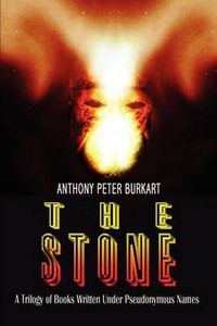Cover image for The Stone: A Trilogy of Books Written Under Pseudonymous Names