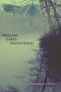 Cover image for Willow Lakes Hauntings!