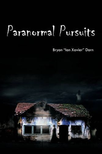 Cover image for Paranormal Pursuits: Haunted Investigations, History, and Humor