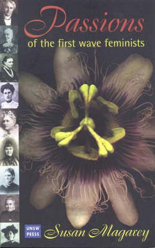 Cover image for Passions of the First Wave Feminists