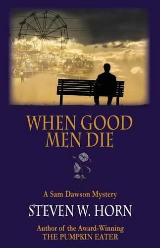 When Good Men Die: A Sam Dawson Mystery