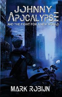 Cover image for Johnny Apocalypse and Fight for a New World