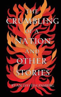 Cover image for The Crumbling of a Nation and other stories