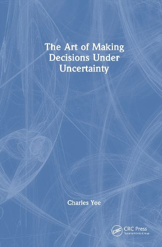 Cover image for The Art of Making Decisions Under Uncertainty