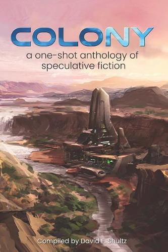 Cover image for Colony: A one-shot anthology of speculative fiction