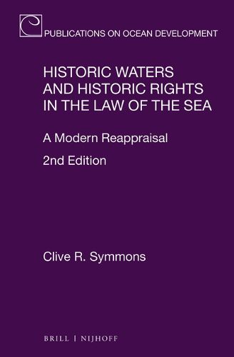 Cover image for Historic Waters and Historic Rights in the Law of the Sea: A Modern Reappraisal, 2nd Edition