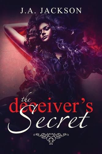 Cover image for The Deceiver's Secret!: Enter the world of Eve Lafoy! A world inhabited by jealousy and betrayal.