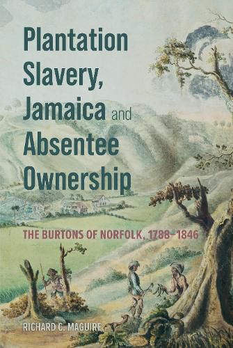 Plantation Slavery, Jamaica and Absentee Ownership