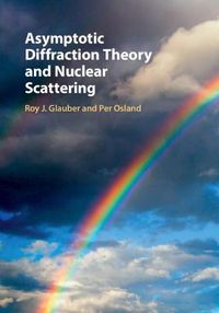 Cover image for Asymptotic Diffraction Theory and Nuclear Scattering