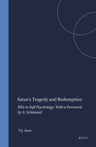 Cover image for Satan's Tragedy and Redemption: Iblis in Sufi Psychology. With a Foreword by A. Schimmel