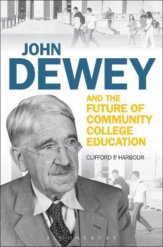 Cover image for John Dewey and the Future of Community College Education