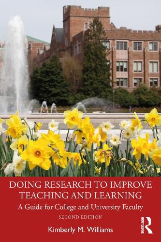 Doing Research to Improve Teaching and Learning: A Guide for College and University Faculty