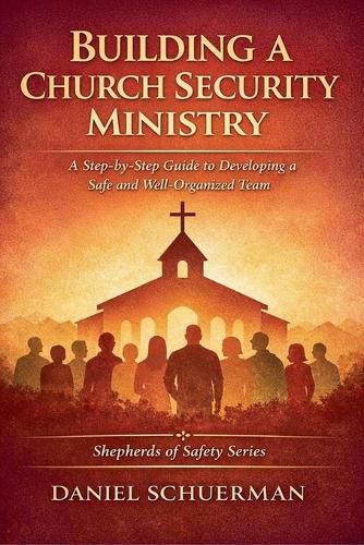 Cover image for Building a Church Security Ministry