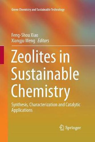 Cover image for Zeolites in Sustainable Chemistry: Synthesis, Characterization and Catalytic Applications
