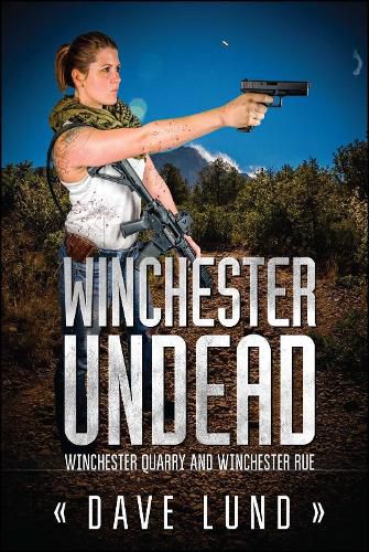 Cover image for Winchester Undead: Winchester Quarry (Book Three) and Winchester Rue (Book Four)