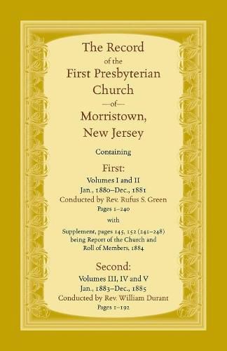 The Record, First Presbyterian Church of Morristown, New Jersey Volumes I-V