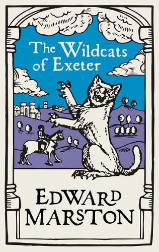 The Wildcats of Exeter: A gripping medieval mystery from the bestselling author