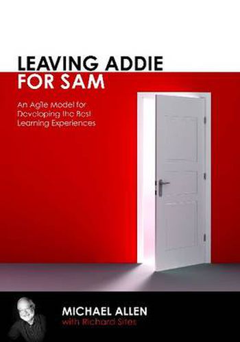 Cover image for Leaving ADDIE for SAM: An Agile Model for Developing the Best Learning Experiences