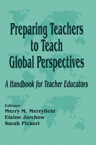 Cover image for Preparing Teachers to Teach Global Perspectives: A Handbook for Teacher Educators