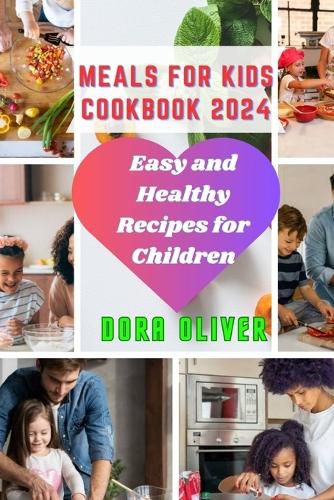 Meals for Kids Cookbook 2024