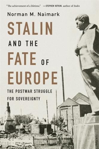 Cover image for Stalin and the Fate of Europe: The Postwar Struggle for Sovereignty