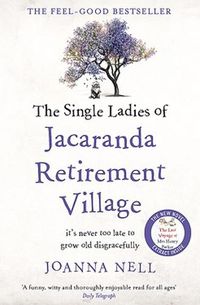 Cover image for The Single Ladies of Jacaranda Retirement Village