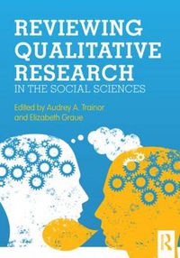 Cover image for Reviewing Qualitative Research in the Social Sciences