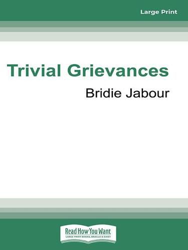 Trivial Grievances: On the contradictions, myths and misery of your 30s